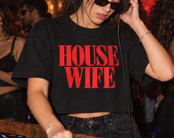 HOUSE WIFE Crop Tee, Women's House Music Shirt, Boxy Cotton EDM Crop Top
