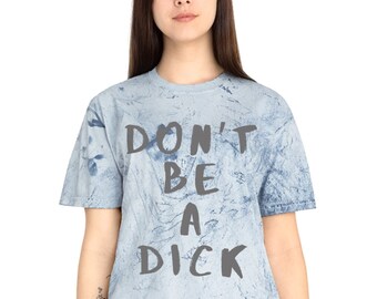 Comfort Colors Don't Be A Dick Unisex Color Blast T-Shirt