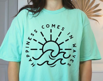 Happiness Comes in Waves Tee, Comfort Colors Garment-Dyed Shirt