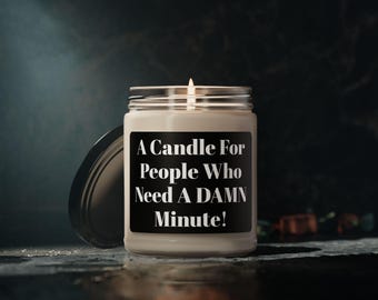 Vela perfumada con frase divertida, fragancia decorativa para el hogar con cita ingeniosa, regalo relajante para un amigo, 9 oz, cera de soja natural, vela en tarro con humor