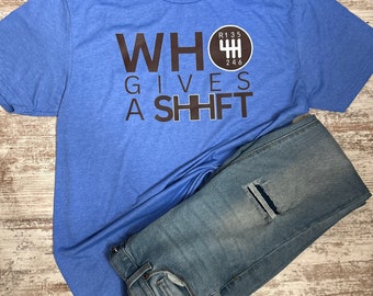 Who Gives a SHHFT Tee!