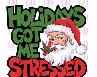 Holidays Got Santa Stressed, 420, Rollin, High, Roll it Up, Cannabis, T-shirt