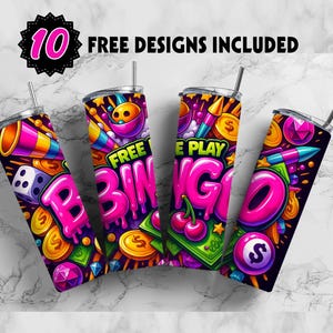 May include: Four stainless steel tumblers with colorful, cartoonish designs. Each tumbler features a different design with the word "BINGO" in large, pink letters, along with other game-related graphics. The text "10 FREE DESIGNS INCLUDED" is at the top.