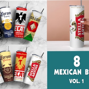 May include: A collection of eight stainless steel insulated tumblers featuring various Mexican beer brands. The tumblers have a silver straw and are decorated with the logos and branding of popular Mexican beer labels. The image also includes the text "8 Mexican Beer Vol. 1."