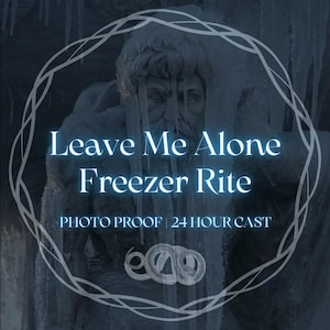 Leave me Alone | Custom Freezer Rite, Binding, Karma, Protection, Stop Gossip, Bullying