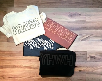 PRAISE | Grace | Customizable puff lettering T-Shirt Christian Apparel || faith based T-shirt