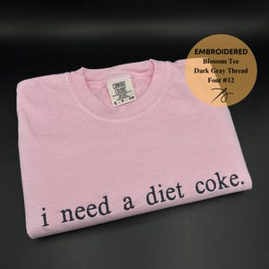 Geborduurd I Need a Diet Coke T-shirt, T-shirt Comfort Colors, Geborduurd T-shirt, Trending Shirts, Trendy Geborduurd T-shirt, Soda Lover