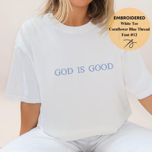 Custom Embroidered Christian Shirt, God Is Good, Jesus is king T-shirt, Christian Apparel, Christian Shirts, Comfort Colors, Christian Gift