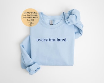 Sudadera bordada sobreestimulada: cuello redondo para la salud mental ansiosa
