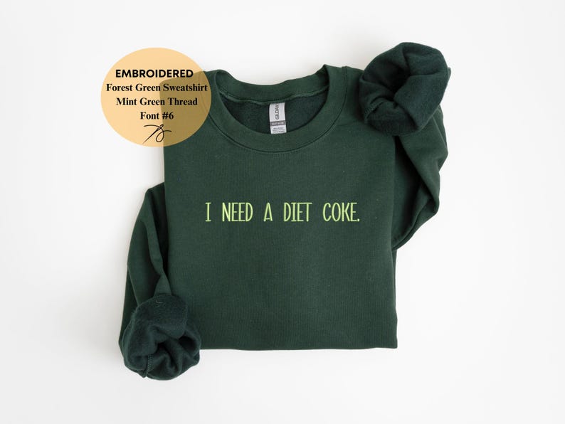 Embroidered i need a diet coke Sweatshirt, Funny Gift Sweatshirt Soda Lover, Funny Coke Gift for Diet Coke Lover, Soda Gift Crewneck image 6