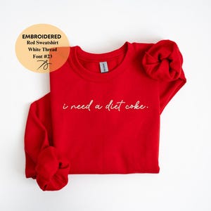 Embroidered i need a diet coke Sweatshirt, Funny Gift Sweatshirt Soda Lover, Funny Coke Gift for Diet Coke Lover, Soda Gift Crewneck image 4