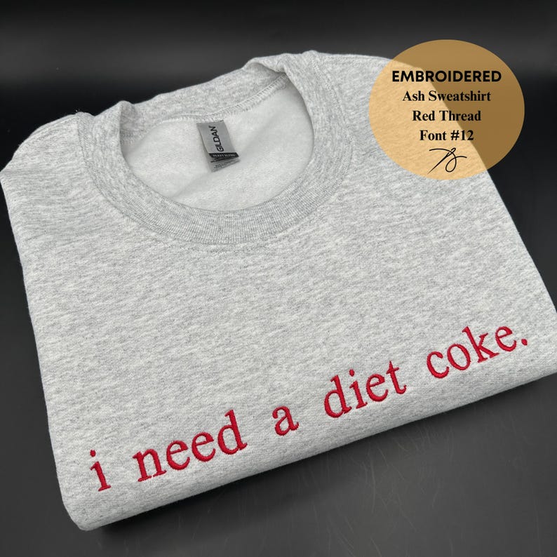 Embroidered i need a diet coke Sweatshirt, Funny Gift Sweatshirt Soda Lover, Funny Coke Gift for Diet Coke Lover, Soda Gift Crewneck image 5