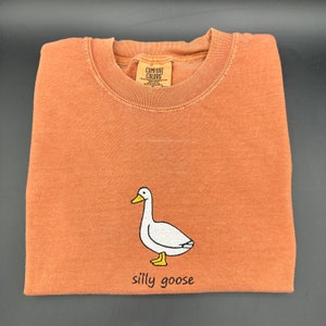 Embroidered Goose Crewneck T-Shirt, Silly Goose Comfort Colors Shirt, Custom Silly Goose Tee, Funny Shirt, Embroidered Comfort Colors Shirt