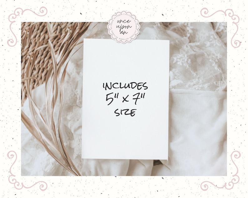 May include: A white card with black handwritten text that says "INCLUDES 5" x 7" SIZE" on a white and brown background.