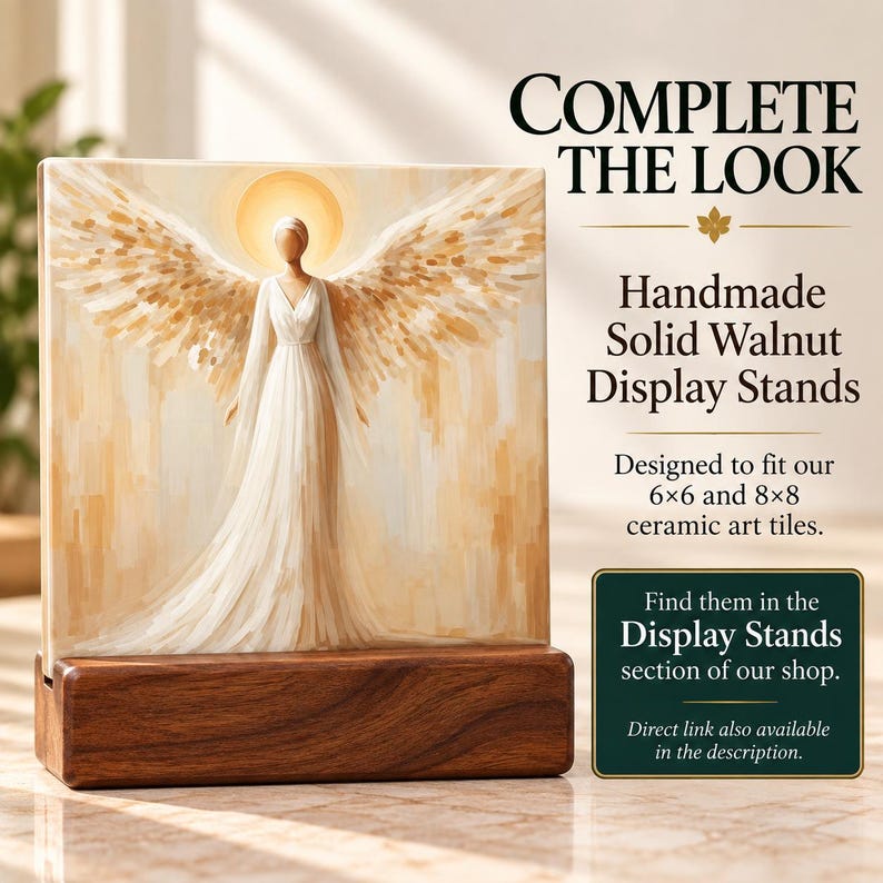 May include: A square ceramic art tile featuring an angel with large wings and a halo, set in a rectangular solid walnut display stand. Text reads: COMPLETE THE LOOK, Handmade Solid Walnut Display Stands, Designed to fit our 6x6 and 8x8 ceramic art tiles.
