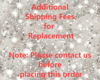 Additional Shipping Fees for replacement