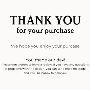 Puede incluir: Fondo blanco con texto negro. El texto principal dice "THANK YOU for your purchase". Debajo, se lee "We hope you enjoy your purchase" y "You made our day!"