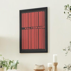 Your Screen Will Kill Your Mind - Digital Poster