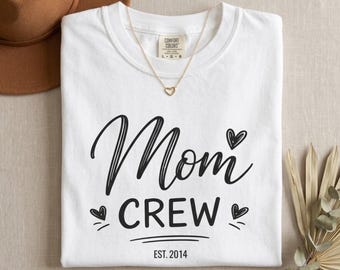 Mom Crew Shirt Est 2000, Personalisiertes Mom-T-Shirt, Partner-Shirts für die Familie, Muttertagsgeschenk für Mama, Individuelles Mom Crew T-Shirt mit Jahresangabe