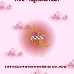 Votre Moi Magnétique | Guide de Manifestation | Cahier d'Exercices sur la Loi de l'Attraction | Guide Subliminal | Concept de Soi et Affirmations | Téléchargement Numérique