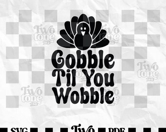 Gobble Till You Wobble Svg, Turkey Face Thanksgiving, Thanksgiving Svg, Kids Funny Thanksgiving Turkey t Shirts, Halloween Svg, Cricut, EPS