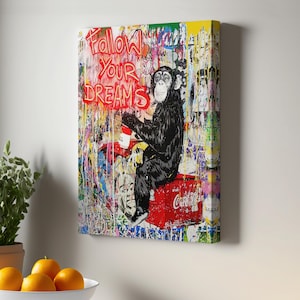 Follow Your Dreams, Monkey Graffiti Poster, Banksy Graffiti Canvas Print, Large Wall Art, Street Canvas Print, Street Canvas Wall Art