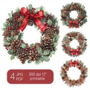 May include: Watercolor illustrations of Christmas wreaths. Each wreath is adorned with pinecones, red berries, and greenery. A large red bow accents the main wreath. The image includes text: 4 JPG PDF 300 dpi 12" printable.