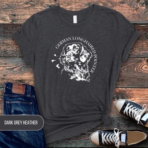 German Longhaired Pointer Shirt - Hunting Bird Dog Soft Cotton Tee S - 3XL