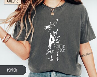 Cattle Dog Shirt, Heeler Mom Shirt, Heeler Shirt, Dog Mom Gift, Cattle Dog, Dog Dad Shirt, Blue Heeler Mom, Australian Cattle Dog, Dog Mom
