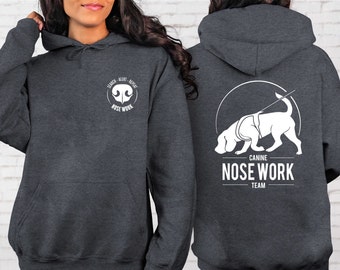 Nose Work Team Sweatshirt, Nose Work Hoodie, Scentwork for Dogs Sweater, Scentwork Team, Dog Trainer Shirt, Nose Work Team Shirt, Dog Hoodie