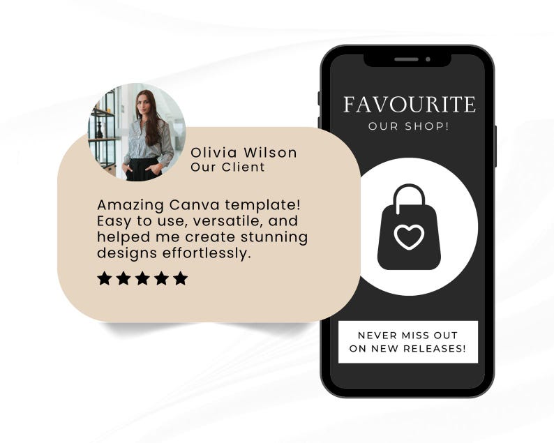 May include: A smartphone displays a shopping bag icon with a heart, and the text "FAVOURITE OUR SHOP!". A customer testimonial reads "Amazing Canva template!" with a 5-star rating. The phone is black.
