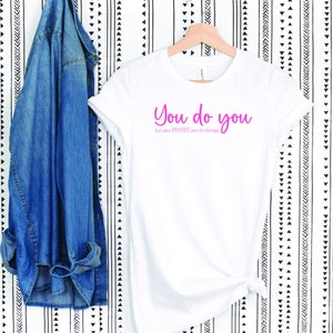 You do you - Premium Womens Crewneck T-shirt