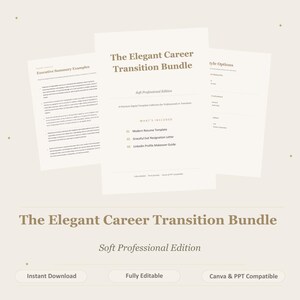 May include: A digital career transition bundle with the title "The Elegant Career Transition Bundle" in a soft professional edition. The bundle includes a modern resume template, a graceful exit resignation letter, and a LinkedIn profile makeover guide.