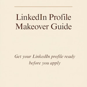 Puede incluir: Una guía de color crema titulada "LinkedIn Profile Makeover Guide" en una fuente serif oscura. Debajo, el texto dice "Get your LinkedIn profile ready before you apply" en una fuente más pequeña y clara.
