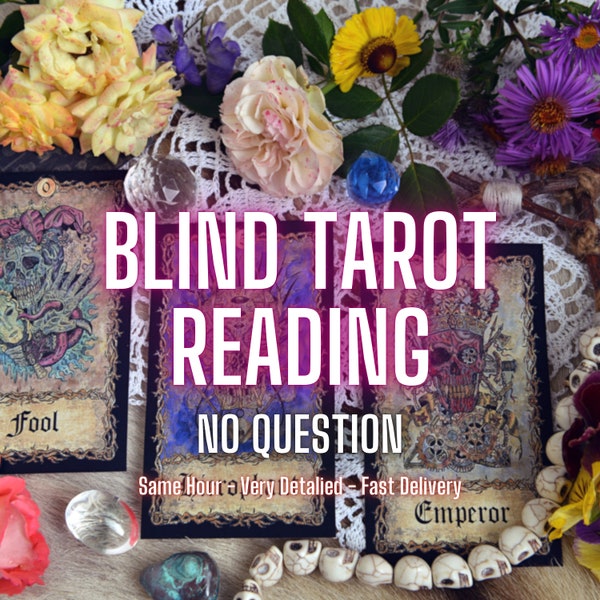 Blind Tarot Reading, Blind Reading, Psychic Reading with Tarot Cards, Detailed and Spiritually Recommended Reading, No Question TarotReading