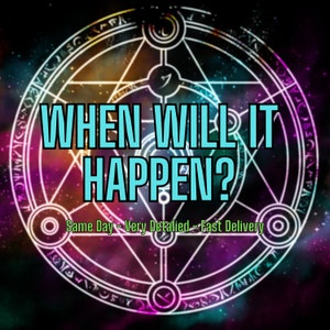 When Will It Happen? Timeframe Reading, Time Tarot Reading, Timeframe Reading, Fast Delivery, Fast Tarot Reading, Tarot Reading