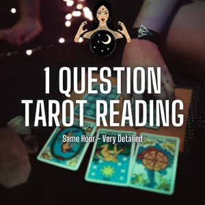 One Question Tarot Reading, Tarot Reading, Same Hour Tarot Reading, Very Detailed Tarot Reading, Fast Delivery Tarot Reading, Same Time