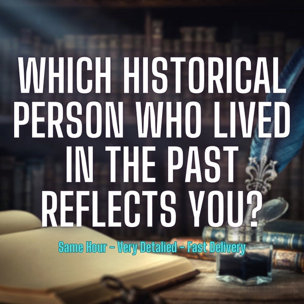 Past Life Tarot Reading, Past Soul Reading, Detailed Tarot Reading, Which Historical Person Who Lived in The Past Reflects You?