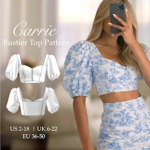 May include: A white and blue bustier top pattern with the name "Carrie" at the top. The pattern includes a front view and a back view of the top. The top has a square neckline, puff sleeves, and a zipper closure. The pattern sizes are US 2-18, UK 6-22, and EU 36-50.