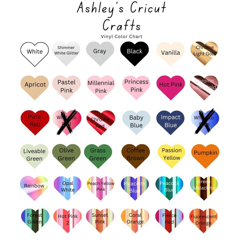 May include: A vinyl color chart labeled "Ashley's Cricut Crafts." The chart displays various heart-shaped color swatches, including white, gray, black, pink, blue, green, yellow, and orange. The chart also includes color names like "Rainbow" and "Sunset Pink."