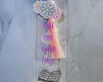 Just One More Page Bookmark | Acrylic Bookmark | Bookish | Booktok | Gifts for her | Reader | Book Accessories | Handmade | Mothers Day Gift