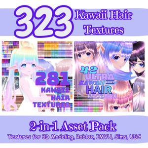 May include: A digital asset pack featuring 323 Kawaii Hair Textures. The image includes anime-style character illustrations with various hair colors and styles. The text reads "2-in-1 Asset Pack" and "Textures for 3D Modeling, Roblox, IMVU, Sims, UGC."
