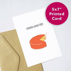 Sending Gouda Vibes | 5x7 | Blank Inside | Cute Cheese Card | Shipped To You
