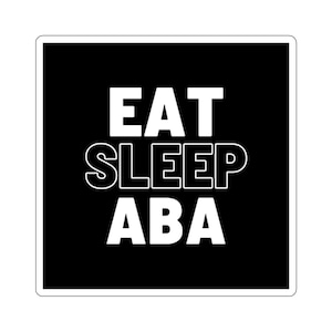 ABA Stickers, Laptop Decor, Custom Stickers, Motivational Stickers, Perfect for Educators, Gifts for Therapists, Quirky Home Decor