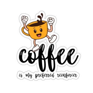 Coffee Lover Kiss-Cut Stickers, Cute Coffee Stickers for Mugs, Laptops, Gift for Coffee Enthusiasts, Motivational Sticker
