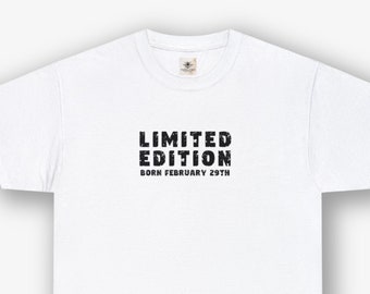 Limited Edition February 29th Tee, Blue Moon Funny Leap Year Birthday TShirt, Gift for Him Her, February 29 Gift Top T-Shirt
