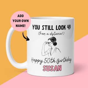 Personalised Funny 50th Birthday Mug, Gift For Her, Fiftieth Birthday, Humorous Saying, Funny Mug, Sister, Best Friend, Colleague Present