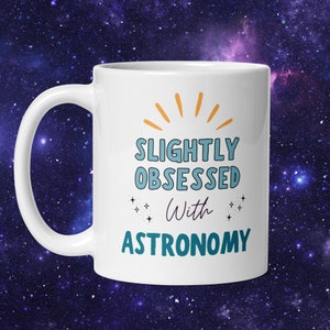 Kubek „Lekko zafascynowany astronomią”, pomysł na prezent dla astronoma, hobby, entuzjasty kosmosu, miłośnika gwiazd, kosmiczne urodziny, Boże Narodzenie, dzień ojca