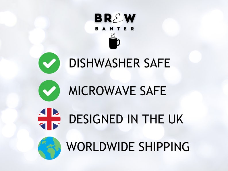 May include: A white background with a black logo that says "Brew & Banter" with a steaming coffee cup icon.  The text "Dishwasher Safe", "Microwave Safe", "Designed in the UK", and "Worldwide Shipping" are listed below the logo with green checkmarks and icons next to each.