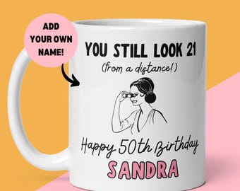 Personalised Funny 50th Birthday Mug, Gift For Her, Fiftieth Birthday, Humorous Saying, Funny Mug, Sister, Best Friend, Colleague Present